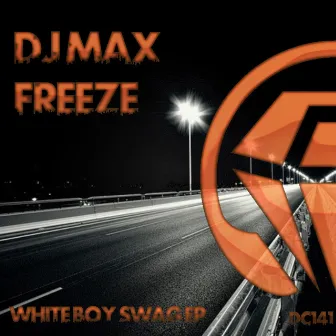 White Boy Swag EP by Dj Max Freeze