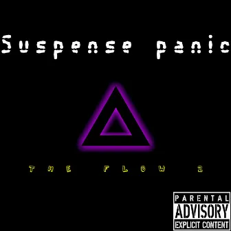 The Flow 2 by Suspense panic