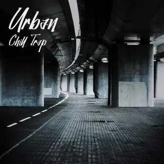 Urban Chill Trap by Chillhop Masters