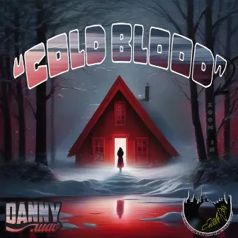 Cold Blood by Danny.Wav