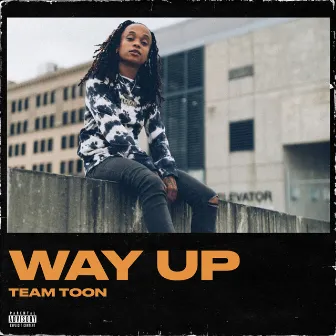 Way Up by Team Toon