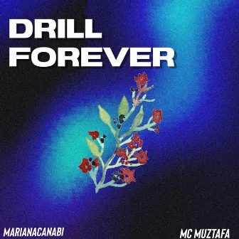 Drill Forever by marianacanabi