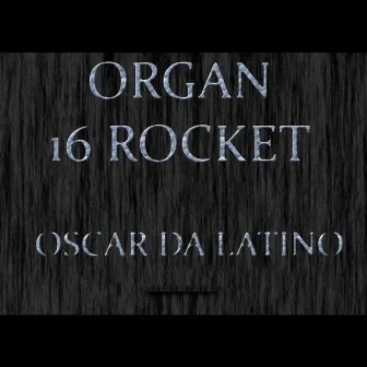 Organ by Oscar Da Latino