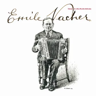 Émile Vacher: Créateur de la Valse Musette et de la Java by Émile Vacher