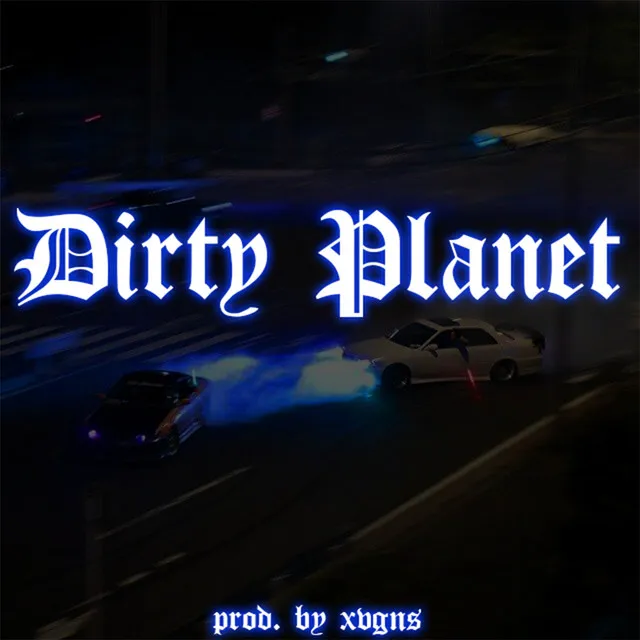 Dirty Planet