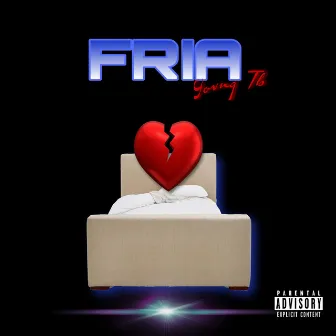 Fria by Yovng Tb