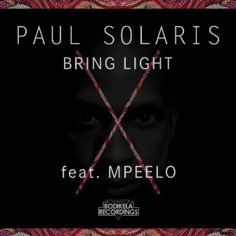 Bring Light by Paul Solaris