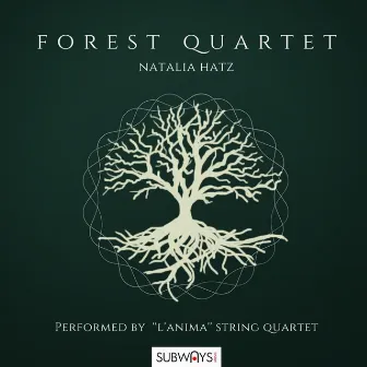 Natalia Hatz: Forest Quartet by Natalia Hatz