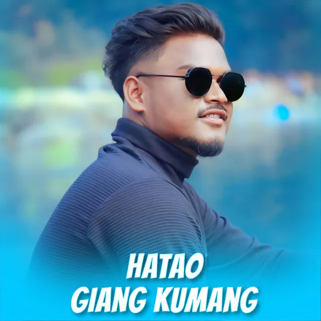 Hatao Giang Kumang