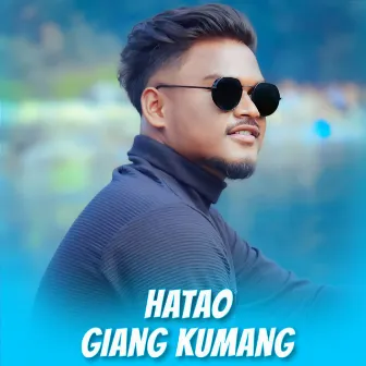 Hatao Giang Kumang by Sumona