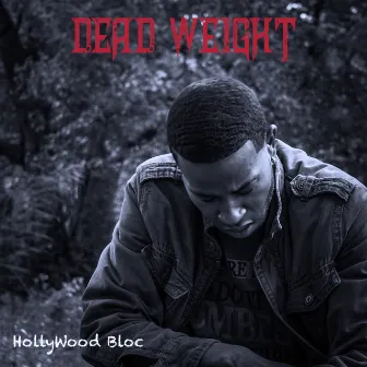 Dead Weight by HollyWood Bloc