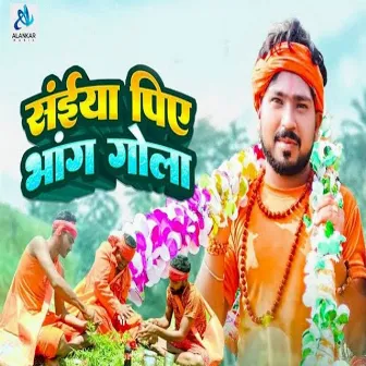 Saiya Piye Bhang Gola by Manish Singh