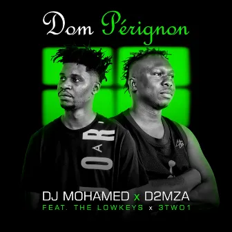 Dom Pérignon - Single by DJ Mohamed x D2mza