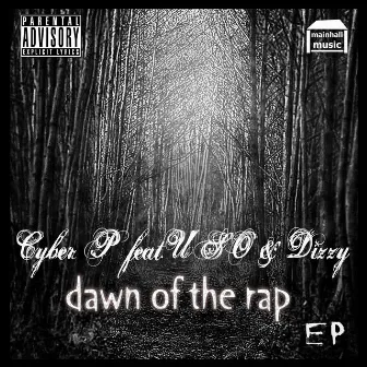 Dawn of the Rap - EP by Cyber P