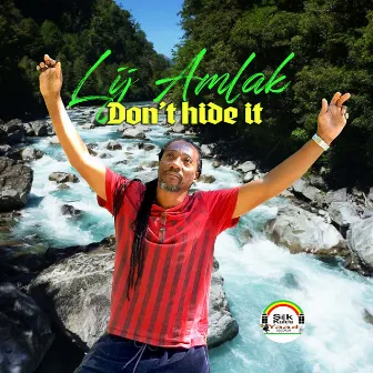 Don't Hide It by Lij Amlak