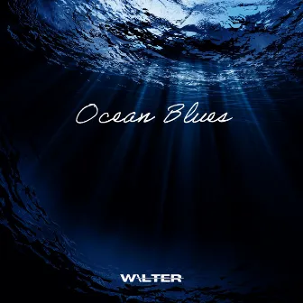 Ocean Blues by W\LTER