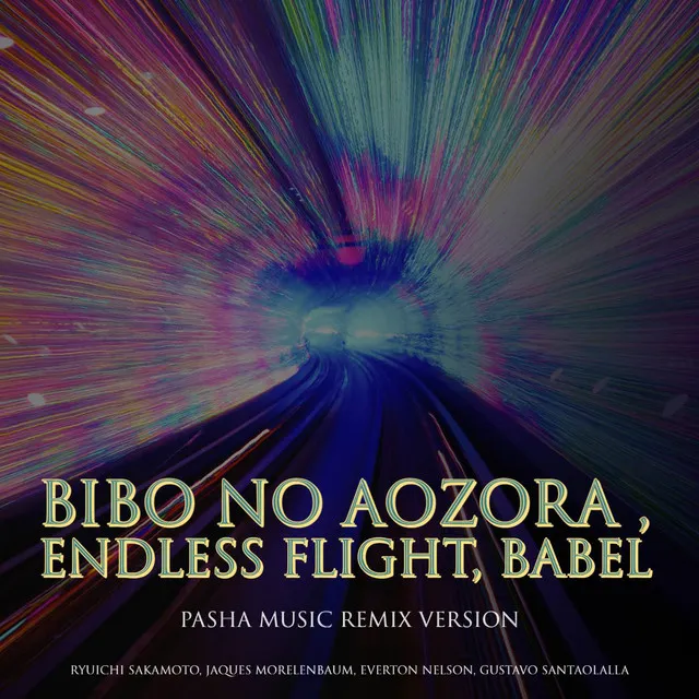 Bibo no Aozora , Endless Flight, Babel - Pasha Music Remix Version