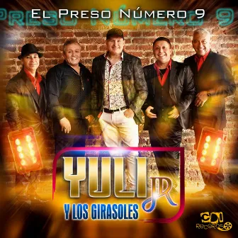 El Preso Número 9 by Yuli Jr. y los Girasoles