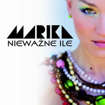 Nieważne ile by Marika