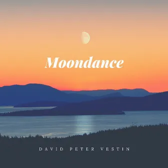 Moondance by David Peter Vestin