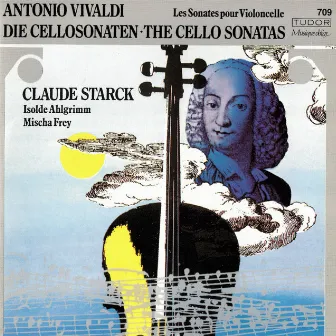 Vivaldi: The Cello Sonatas by Claude Starck