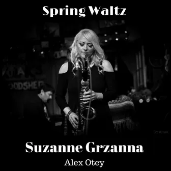 Spring Waltz (feat. Alex Otey) [Live] by Suzanne Grzanna