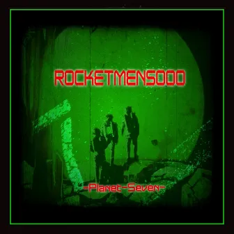 Planet 7 (Remastered 2024) by Rocketmen5000