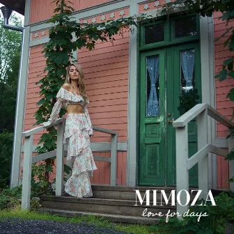 Love For Days by Mimoza