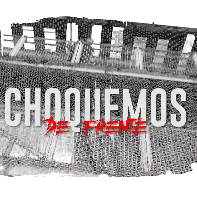 Choquemos De Frente