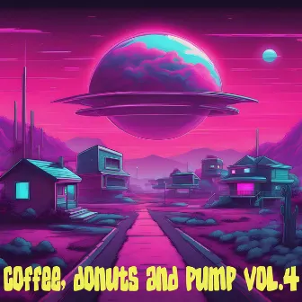 Coffee, Donuts and Pump, Vol. 4 by Wicked Gummi