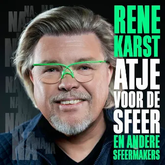 Atje Voor De Sfeer - En Andere Sfeermakers by Rene Karst