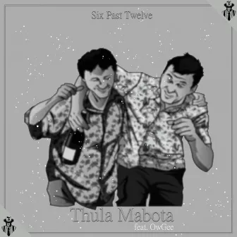 Thula Mabota by Six Past Twelve