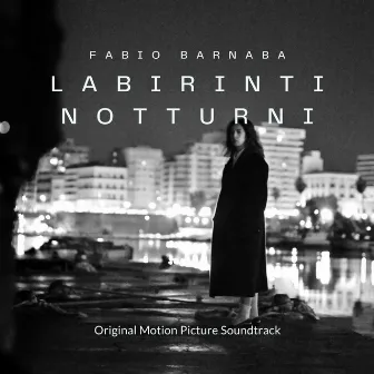 Labirinti notturni (Original Motion Picture Soundtrack) by Fabio Barnaba