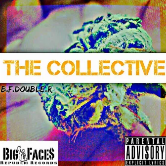 The Collective by B.F.Double.R