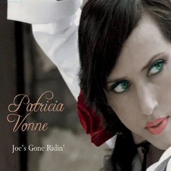 Joe's Gone Ridin' by Patricia Vonne