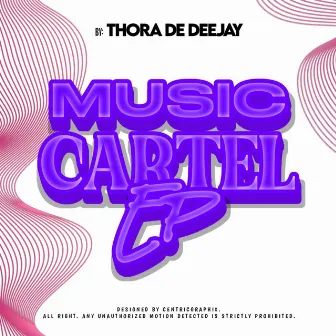 Music Cartel by Thora De Deejay