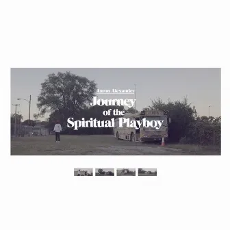 Journey of the Spiritual Playboy by Aaron Alexander