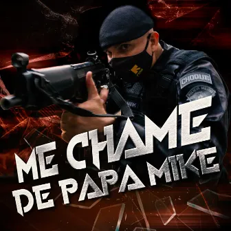 Me Chame de Papa Mike by JC Rap