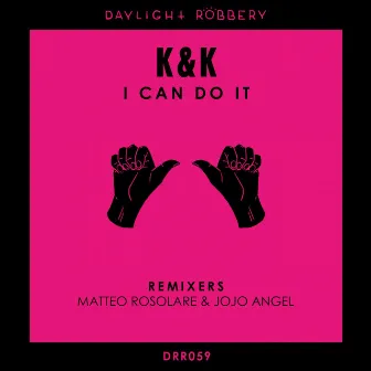 I Can Do It by K & K