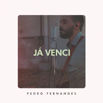 Já Venci by Pedro Fernandes