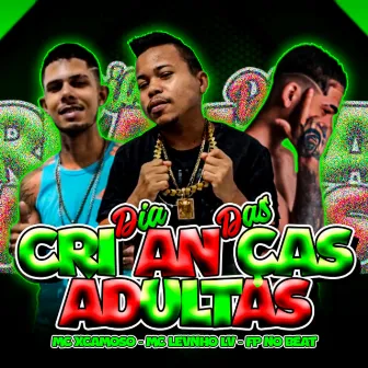 Dia das Crianças Adultas by Mc Levinho LV