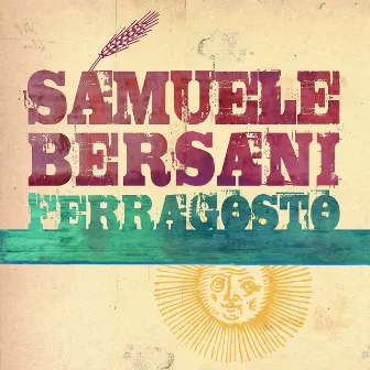 Ferragosto by Samuele Bersani