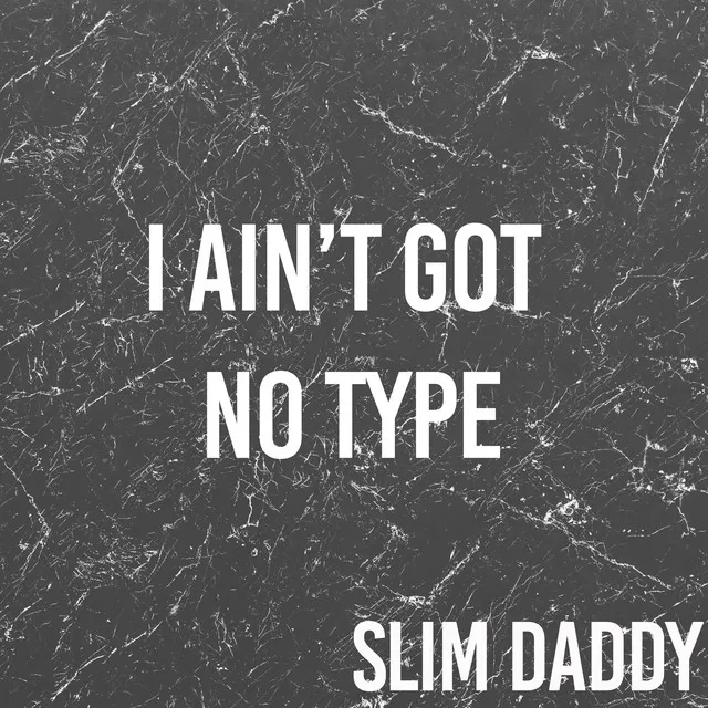 I Ain’t Got No Type (Originally Performed By Rae Sremmurd, Swae Lee & Slim Jimi)