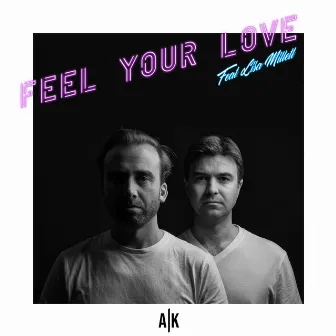 Feel Your Love by A/K