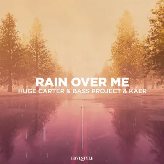 Rain over Me by Huge Carter