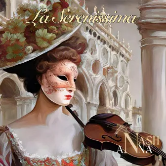 La Serenissima by Anna Nash