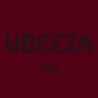 Void (Special Edition) by Wbeeza