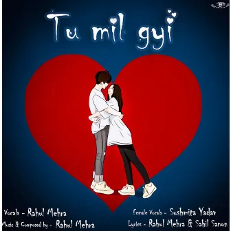 Tu Mil Gayi by Sushmita Yadav