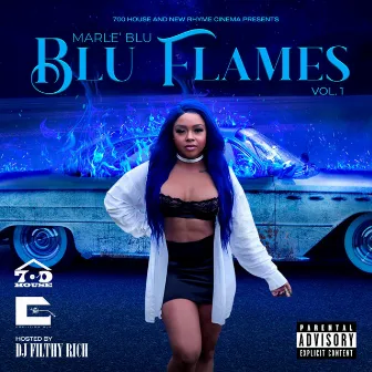 Blu Flames (Hosted By DJ Filthy Rich) by Marlé Blu