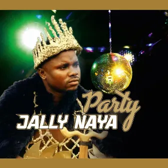 Party by JALLY NAYA